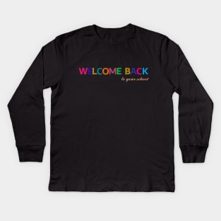 welcome back to school Kids Long Sleeve T-Shirt